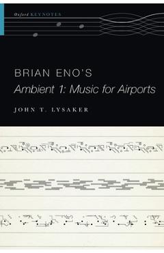 Poza produsului Brian Eno's Ambient 1: Music for Airports - John T. Lysaker