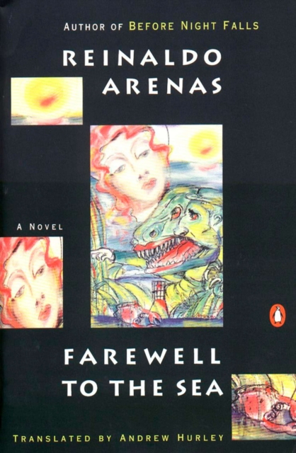 Farewell to the Sea: A Novel of Cuba - Reinaldo Arenas