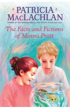 Poza produsului The Facts and Fictions of Minna Pratt - Patricia Maclachlan