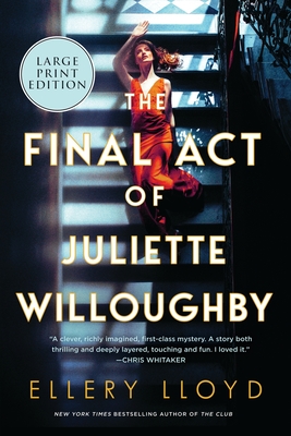 The Final Act of Juliette Willoughby - Ellery Lloyd