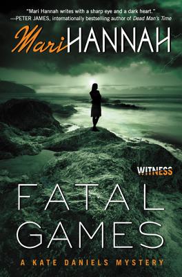 Fatal Games: A Kate Daniels Mystery - Mari Hannah