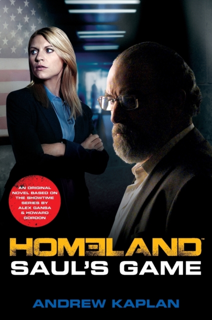 Homeland: Saul's Game: A Homeland Novel - Andrew Kaplan