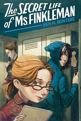 The Secret Life of Ms. Finkleman - Ben H. Winters