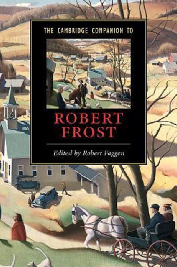 The Cambridge Companion to Robert Frost - Robert Faggen