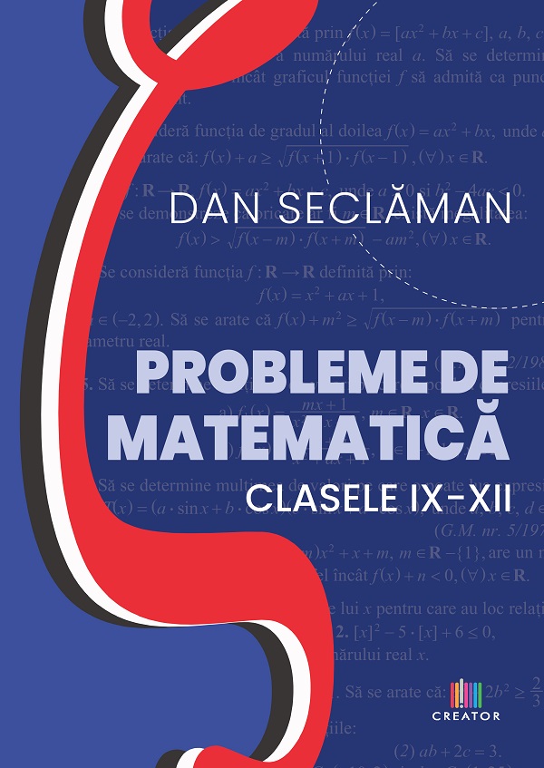 Probleme de matematica - Clasele 9-12 - Dan Seclaman