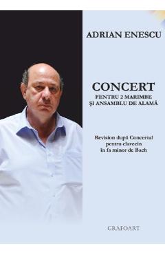 Coperta cărții 'Concert pentru 2 marimbe și ansamblu de alamă - Adrian Enescu'