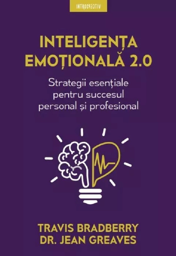 Inteligenta emotionala 2.0. Strategii esentiale - Travis Bradberry