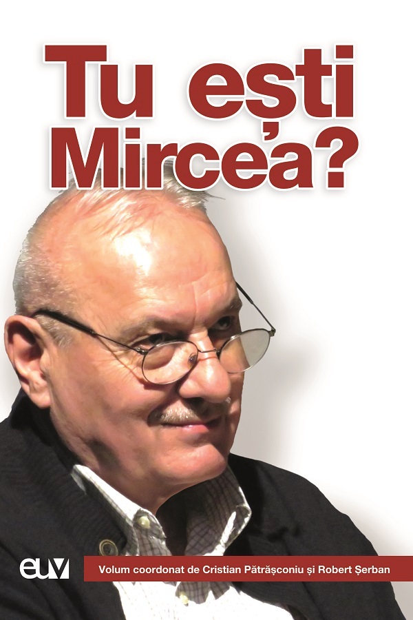 Tu esti Mircea? - Cristian Patrasconiu, Robert Serban