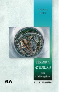 Poza produsului Dinamica sistemelor. Intre echilibru si haos - Nicolae Doca