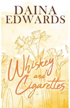 Coperta cărții 'Whiskey and Cigarettes - Daina Edwards'