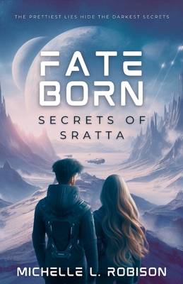 Fate Born: Secrets of Sratta - Michelle L. Robison