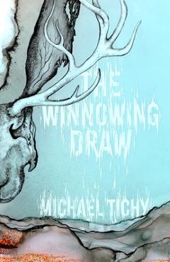 Coperta cărții 'The Winnowing Draw - Michael Tichy'