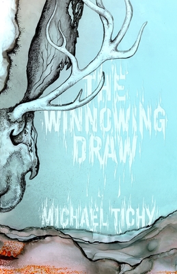 The Winnowing Draw - Michael Tichy