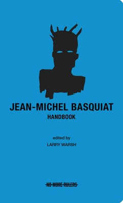 Jean-Michel Basquiat Handbook - Jean-michel Basquiat