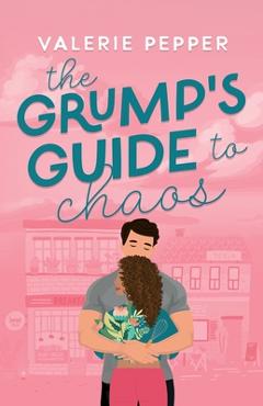 Coperta cărții 'The Grump's Guide to Chaos - Valerie Pepper'