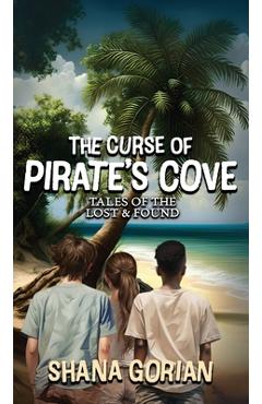 Coperta cărții 'The Curse of Pirate's Cove - Shana Gorian'
