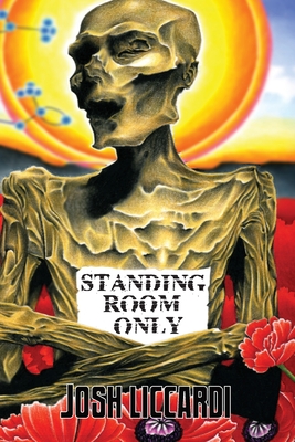 Coperta cărții 'Standing Room Only - Josh Liccardi'