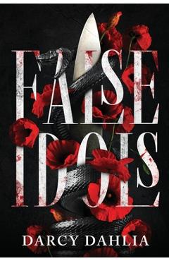Coperta cărții 'False Idols: A Dark College Romance - Darcy Dahlia'