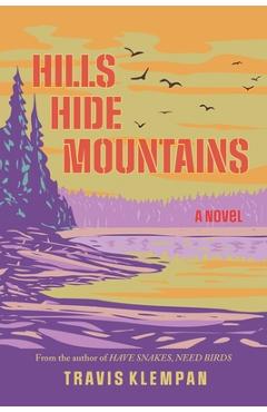 Hills Hide Mountains - Travis Klempan