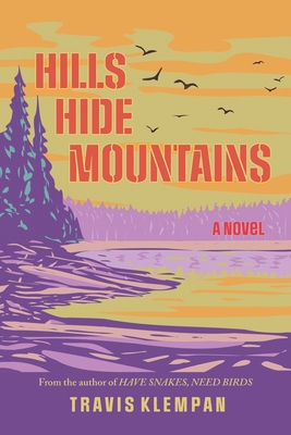 Hills Hide Mountains - Travis Klempan