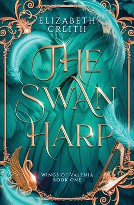The Swan Harp - Elizabeth Creith