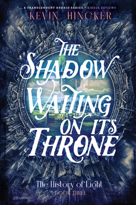 The Shadow Waiting on its Throne: The Book of Scent - Kevin Hincker