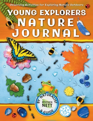 Coperta cărții 'Young Explorers Nature Journal: Observing Activities for Exploring Nature Outdoors - Stephen Nett'