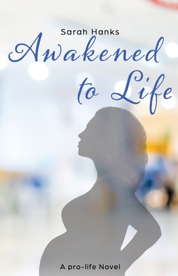 Coperta cărții 'Awakened to Life - Sarah Hanks'