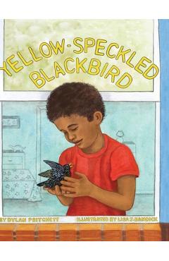 Coperta cărții 'Yellow-Speckled Blackbird - Dylan Pritchett'