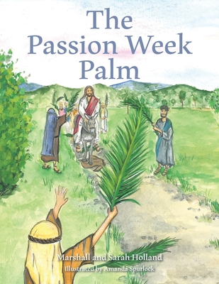 Coperta cărții 'The Passion Week Palm - Marshall Holland'