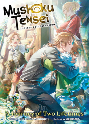 Mushoku Tensei: Jobless Reincarnation - A Journey of Two Lifetimes [Special Book] - Rifujin Na Magonote