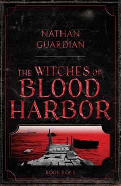 Coperta cărții 'The Witches of Blood Harbor - Nathan Guardian'