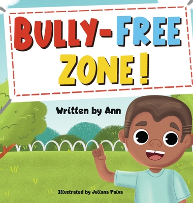 Bully-Free Zone: Kids got together to keep bully out of their school - Ann
