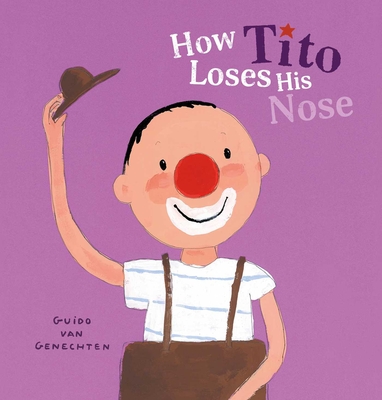 Coperta cărții 'How Tito Loses His Nose - Guido Van Genechten'