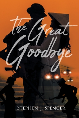 The Great Goodbye - Stephen J. Spencer