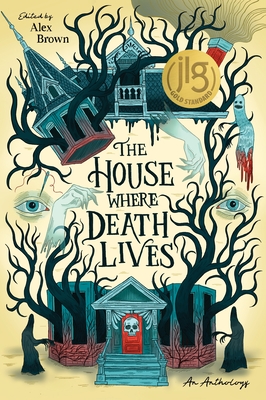 The House Where Death Lives - Alex Brown