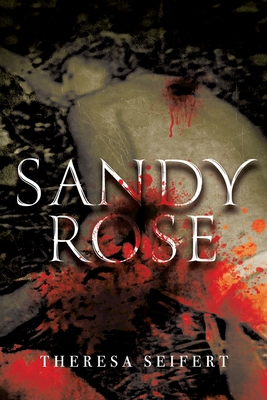 Sandy Rose - Therese Seifert