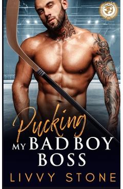 Coperta cărții 'Pucking My Bad Boy Boss: An Enemies to Lovers Fake Relationship Romance - Livvy Stone'