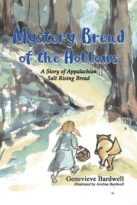 Mystery Bread of the Hollows - Genevieve Bardwell