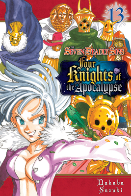 The Seven Deadly Sins: Four Knights of the Apocalypse 13 - Nakaba Suzuki