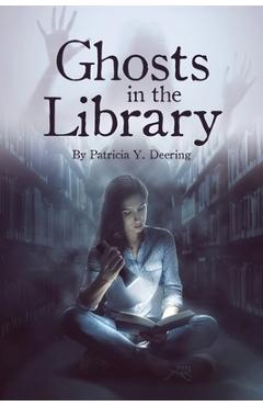 Poza produsului Ghosts in the Library - Patricia Y. Deering