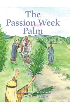 Coperta cărții 'The Passion Week Palm - Marshall Holland'