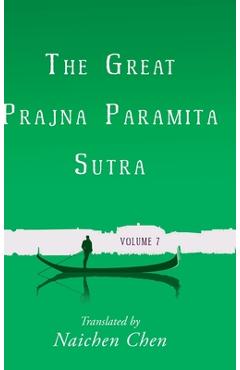 Coperta cărții 'The Great Prajna Paramita Sutra, Volume 7 - Naichen Chen'