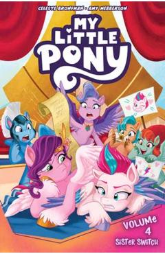 Coperta cărții 'My Little Pony, Vol. 4: Sister Switch - Celeste Bronfman'