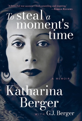 Coperta cărții 'To Steal a Moment's Time - Katharina Berger'