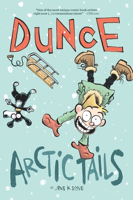 Dunce: Arctic Tails - Jens K. Styve