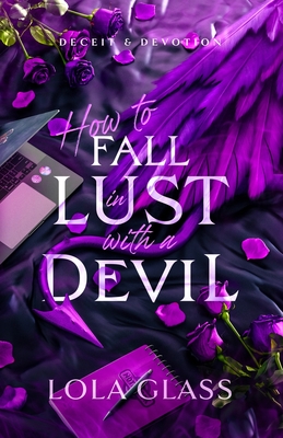 How to Fall in Lust with a Devil - Lola Glass