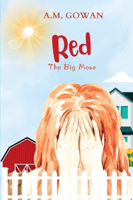 Red: The Big Move - A. M. Gowan