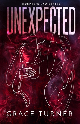 Coperta cărții 'Unexpected (Murphy's Law, Book 1) - Grace Turner'