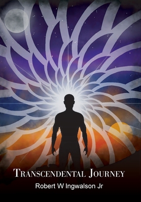 Transcendental Journey - Robert W. Ingwalson